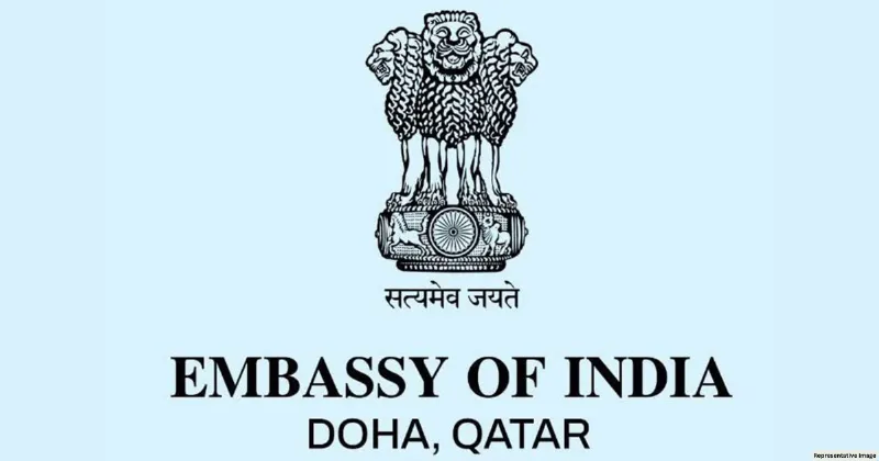 Indian Embassy in Doha urges all Indians in Qatar to strictly follow guidelines issued by Qatari authorities in current security situation