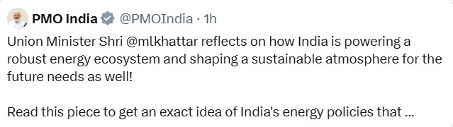 प्रधानमंत्री नरेंद्र मोदी ने ऊर्जा क्षेत्र में बदलावों पर केंद्रीय मंत्री मनोहर लाल के लेख को साझा किया