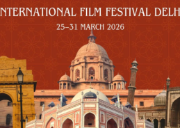 International Film Festival Delhi 2026 Kicks Off Today at Bharat Mandapam