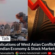 Money Talk :- Implications of West Asian Conflict on Indian Economy & Stock Markets