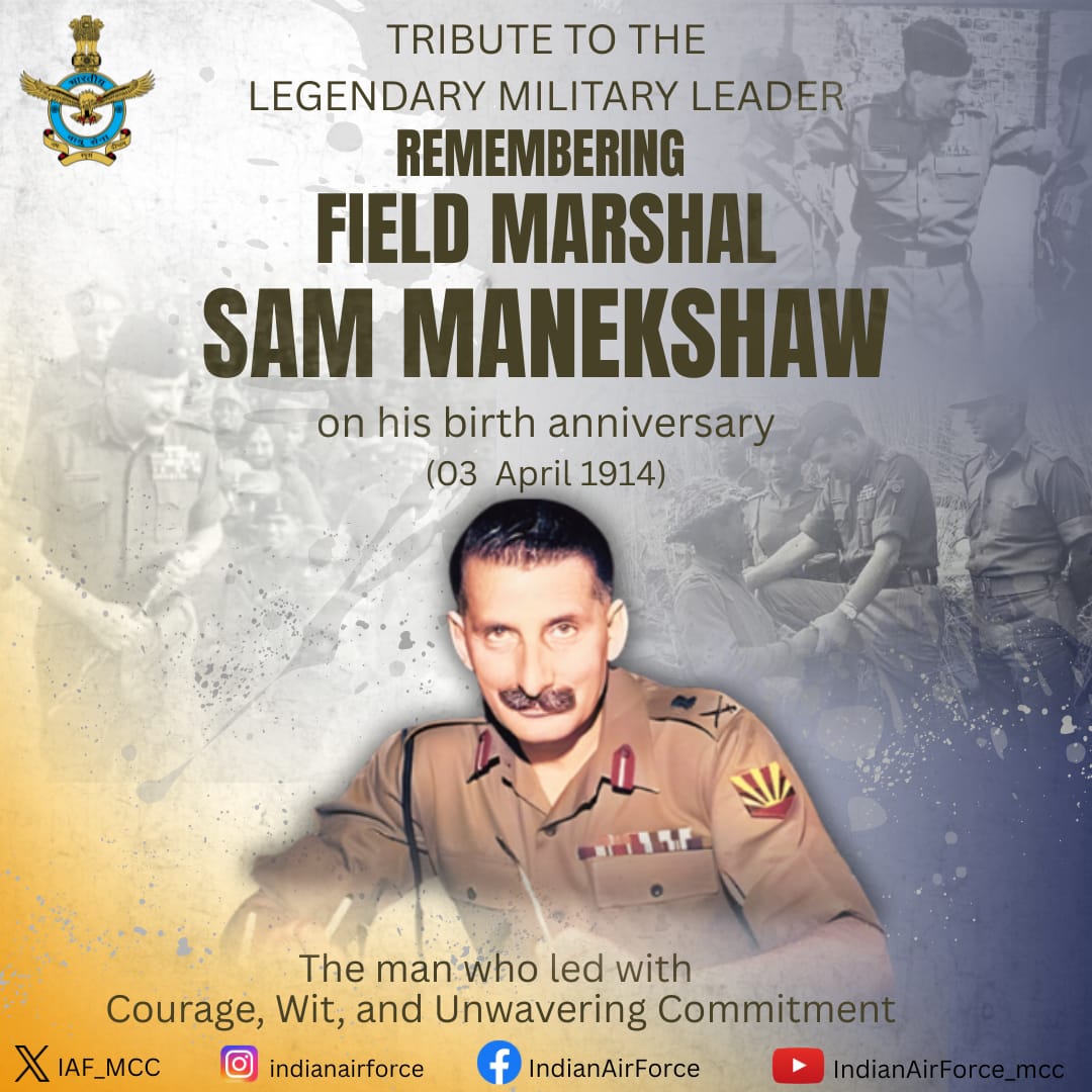 भारत के पहले फील्ड मार्शल सैम मानेकशॉ की जयंती आज