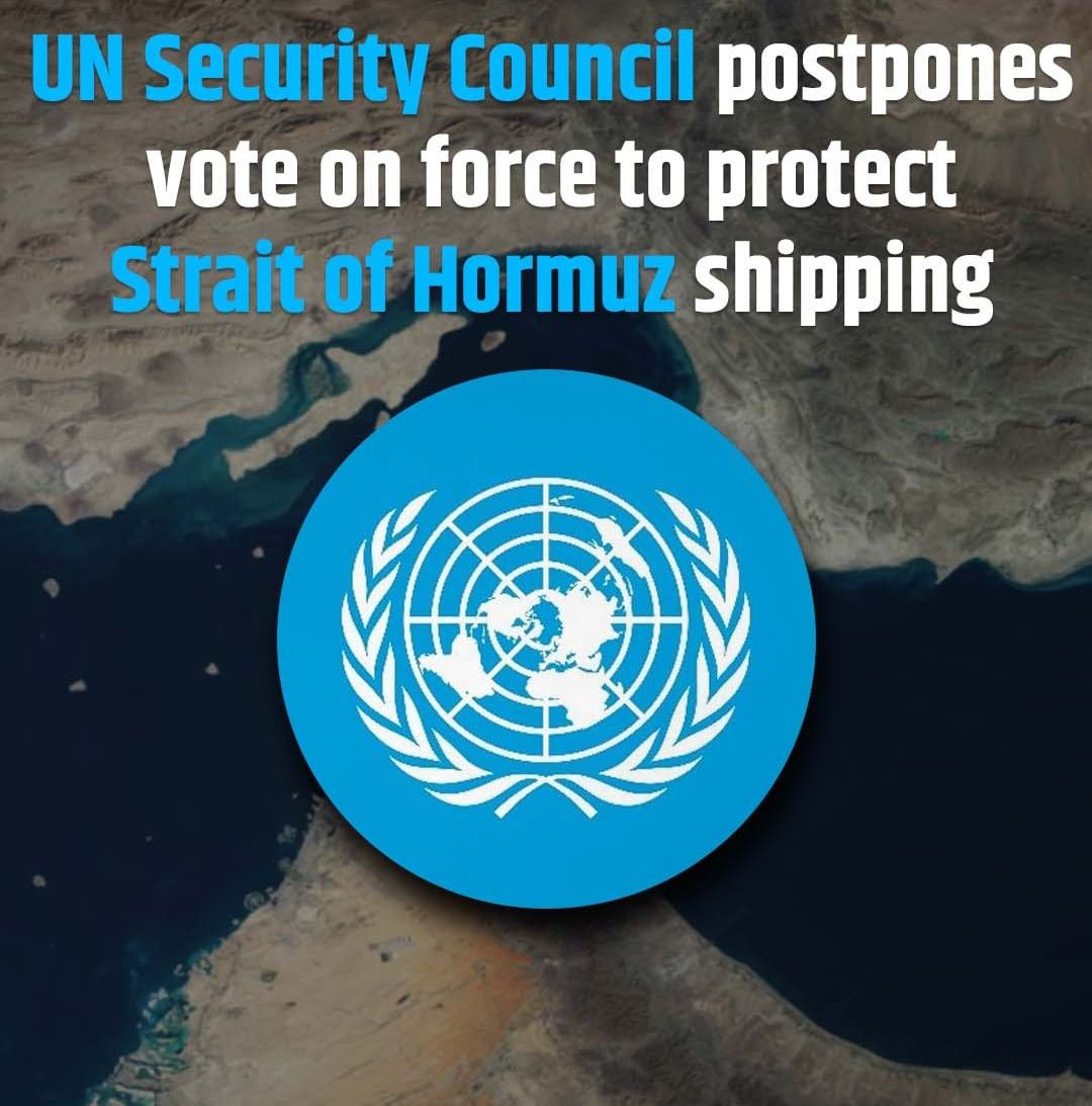 UNSC postpones vote on authorising use of defensive force to protect shipping in Strait of Hormuz from Iranian attacks