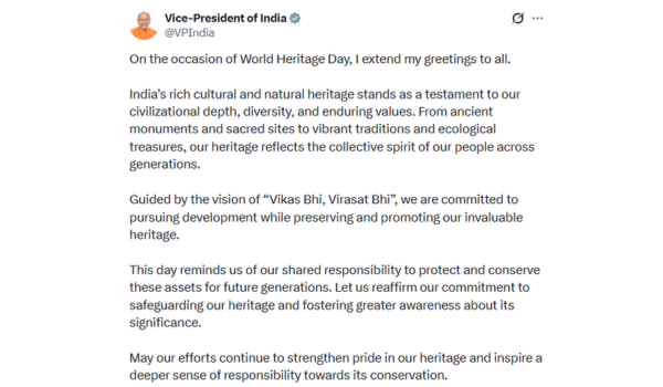 Vice President C P Radhakrishnan extends greetings on World Heritage Day