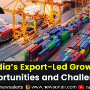 Insights : India’s Export-Led Growth: Opportunities and Challenges