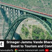 Spotlight : Srinagar-Jammu Vande Bharat Express: Boost to Tourism and Connectivity
