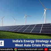 Spotlight : India’s Energy Strategy amid West Asia Crisis